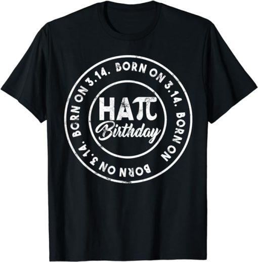 Happy Pi Day Birthday Shirt Born On March Math Lover T-Shirt