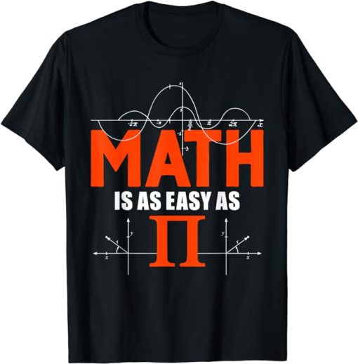 Funny Math Is As Easy As Pi Day 3.14 Math Teachers Kids T-Shirt