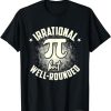 Pi Irrational But Well-rounded Mathematician Math Pi Day T-Shirt