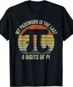 Math Geek Teachers Shirts, Pi Day Men Women Kids Nerds T-Shirt