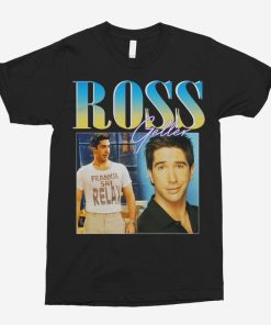 Ross Geller Shirts, Shirt Lovers Gift for Fan, Unisex for T-Shirts, Hoodies, Sweatshirts