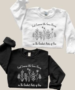 Find Someone Who Grows Flowers In The Darkest Parts Of You, Zach Bryan Shirt, Sun to me Sweatshirt