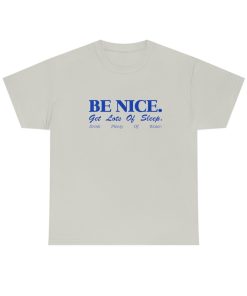 Be Nice Shirt -aesthetic shirt,inspirational shirt,quote shirt,trendy shirts,vintage aesthetic shirt