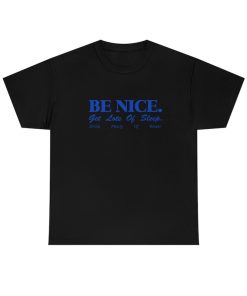 Be Nice Shirt -aesthetic shirt,inspirational shirt,quote shirt,trendy shirts,vintage aesthetic shirt