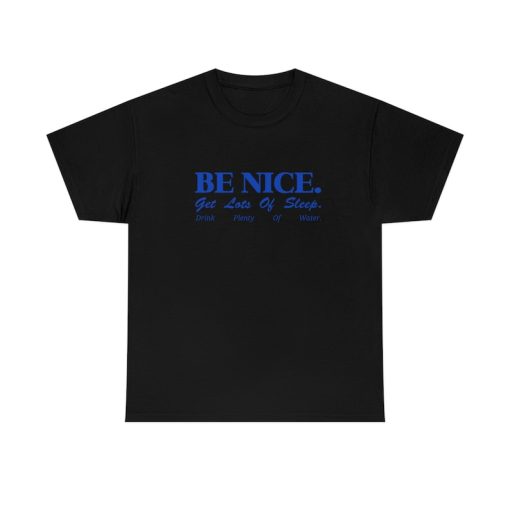 Be Nice Shirt -aesthetic shirt,inspirational shirt,quote shirt,trendy shirts,vintage aesthetic shirt