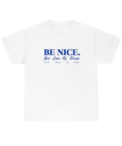 Be Nice Shirt -aesthetic shirt,inspirational shirt,quote shirt,trendy shirts,vintage aesthetic shirt