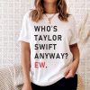 Who's Taylor Anyway Shirt, A Lot Going On At The Moment Sweatshirt, The Eras Shirt, The Eras Comfort Colors