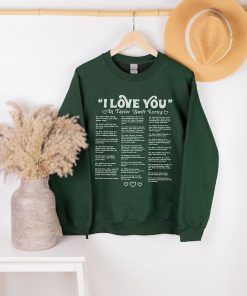 I Love You in Taylor Lyrics Sweatshirt, Taylor Swiftie Shirt, Swiftie Merch, Swiftie Hoodie, TS I Love You Crewneck