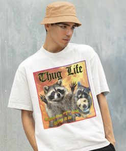 THUG LIFE Hug Life Meme Shirt -Raccoon Tanuki,Opossums Lover Shirt,Possums Shirt,Sad Opossums Meme,Eat Trash Possum Tee