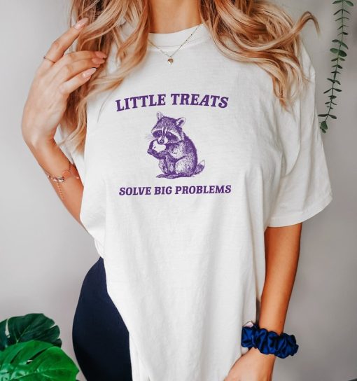 Little Treats Solve Big Problems , Vintage Drawing T Shirt, Raccoon Meme T Shirt, Sarcastic T Shirt, Unisex