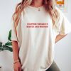 I Support Women's Rights And Wrongs T shirt, Womens Rights T Shirt, Funny Feminist T Shirt