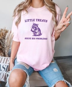 Little Treats Solve Big Problems , Vintage Drawing T Shirt, Raccoon Meme T Shirt, Sarcastic T Shirt, Unisex