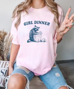 Girl Dinner, Raccoon T Shirt, Weird T Shirt, Meme T Shirt, Trash Panda T Shirt, Unisex