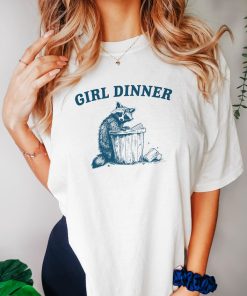 Girl Dinner, Raccoon T Shirt, Weird T Shirt, Meme T Shirt, Trash Panda T Shirt, Unisex