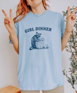 Girl Dinner, Raccoon T Shirt, Weird T Shirt, Meme T Shirt, Trash Panda T Shirt, Unisex