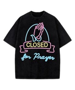 Closed for Prayers Neon Sign Praying Hands Graphic Design Streetwear T-Shirt