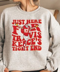 Just Here For Travis Kelce Tight End Sweatshirt, Kansas City Football T-Shirt, Vintage KC Football Shirt