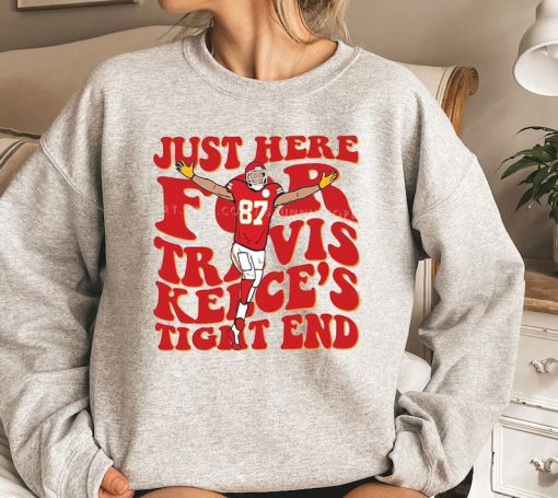 Just Here For Travis Kelce Tight End Sweatshirt, Kansas City Football T-Shirt, Vintage KC Football Shirt