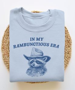 In My Rambunctious Era, Funny Sweatshirt, Raccoon Crewneck, Meme Sweatshirt, Cartoon Meme Top, Vintage Cartoon Sweater