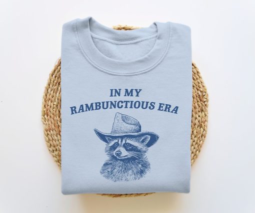 In My Rambunctious Era, Funny Sweatshirt, Raccoon Crewneck, Meme Sweatshirt, Cartoon Meme Top, Vintage Cartoon Sweater