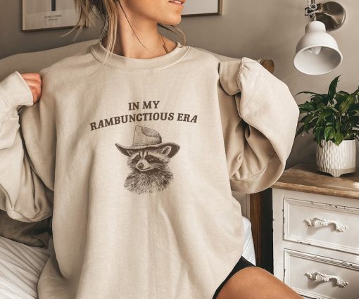 In My Rambunctious Era, Funny Sweatshirt, Raccoon Crewneck, Meme Sweatshirt, Cartoon Meme Top, Vintage Cartoon Sweater