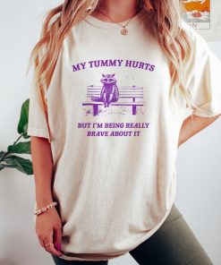 My Tummy Hurts, Raccoon T Shirt, Weird T Shirt, Meme T Shirt, Trash Panda T Shirt, Unisex