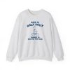 Born To Dilly Dally - Unisex Sweatshirt