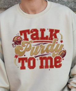 Talk Purdy To Me Sweatshirt, Talk Purdy To Me Hoodie, Purdy Damn Relevant Sweatshirt, Purdy Era, Purdy Sweatshirt