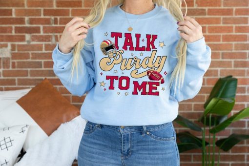 Talk Purdy To Me Sweatshirt, Talk Purdy To Me Hoodie, Purdy Damn Relevant Sweatshirt, Purdy Era, Purdy Sweatshirt