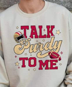 Talk Purdy To Me Sweatshirt, Talk Purdy To Me Hoodie, Purdy Damn Relevant Sweatshirt, Purdy Era, Purdy Sweatshirt