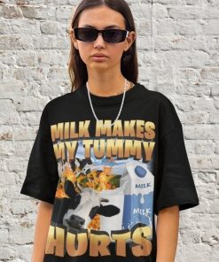 Milk Makes My Tummy Hurt T Shirt, Funny Lactose Intolerant Meme Tee