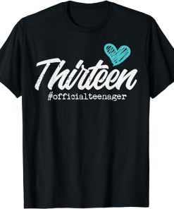 Thirteen Official Teenager Cute 13th Birthday Gift Girl Teen T-Shirt