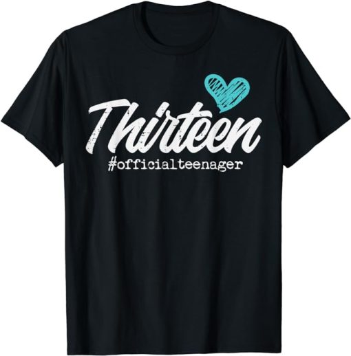 Thirteen Official Teenager Cute 13th Birthday Gift Girl Teen T-Shirt