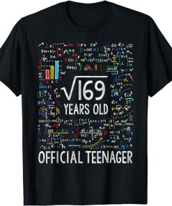 Square Root Of 169 13 Years Old Official Teenager Birthday T-Shirt