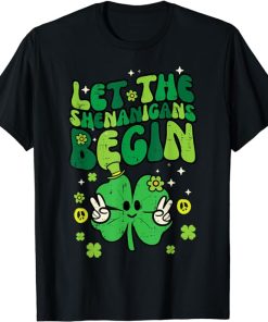 St Patricks Day Clover Let Shenanigans Begin Women Men Kids T-Shirt