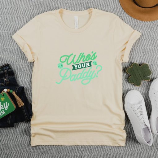 Who's your Paddy St Paddys Irish TShirt, St Patricks Day TShirt