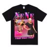 NENE LEAKES Homage T-shirt, Funny Nene Leakes Tshirt