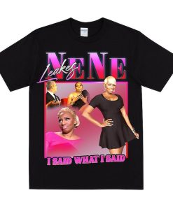 NENE LEAKES Homage T-shirt, Funny Nene Leakes Tshirt