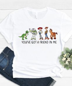 You've Got A Friend In Me Toy Story Shirt, Toy story shirt, toy story