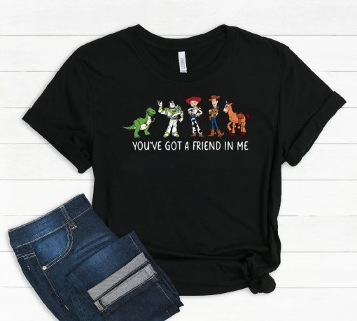 You've Got A Friend In Me Toy Story Shirt, Toy story shirt, toy story