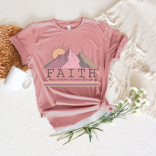 Faith Can Move Mountain shirt, Religious shirt, Christian shirt