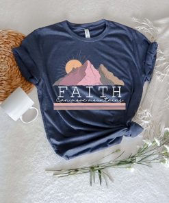 Faith Can Move Mountain shirt, Religious shirt, Christian shirt