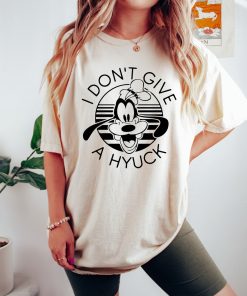 Goofy I Don't Give A Hyuck Shirt, Goofy Shirt, Disney World Shirt