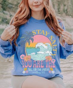 Stay Salty Bible Verse Shirt Christian Comfort Colors Shirt Beach