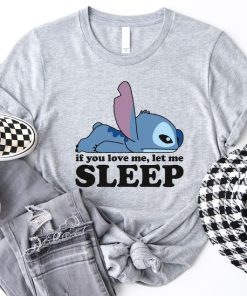 Disney Stitch If You Love Me Let Me Sleep Shirt