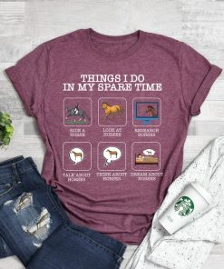 Things I Do In My Spare Time Shirt, Horse Sweatshirt,Horse Shirt