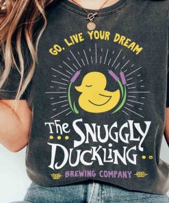 The Snuggly Duckling Go Live Your Dream Shirt