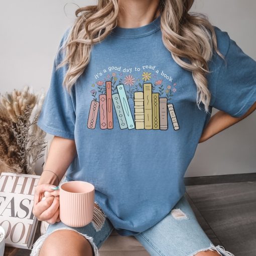 Comfort Colors® It's A Good Day To Read A Book Shirt, Reading Shirt