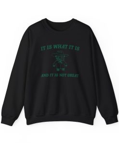 It is what it is and its not great Unisex Heavy Blend™ Crewneck