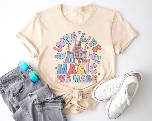 Long Live All The Magic We Made Shirt, Disney Castle Shirt